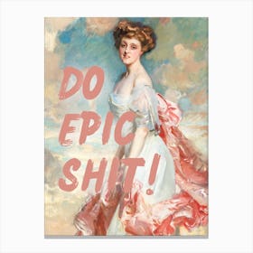 Do Epic Shit Vintage Altered Art Canvas Print