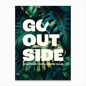 Go Outside Canvas Print