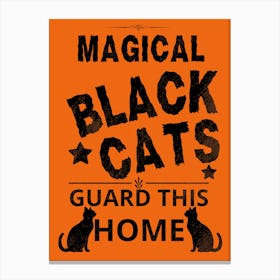 Magical black cats guard this home Canvas Print