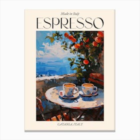 Catania Espresso Made In Italy 4 Poster Canvas Print