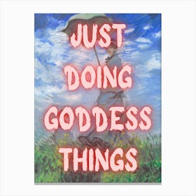 Just Doing Goddess Things Canvas Print