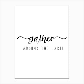 Gather Around The Table Canvas Print