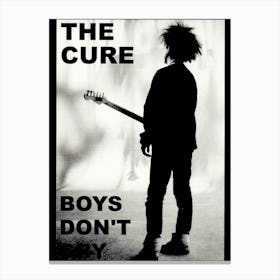 the Cure Boys Don'T cry Canvas Print