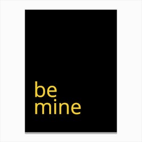 Be Mine Canvas Print