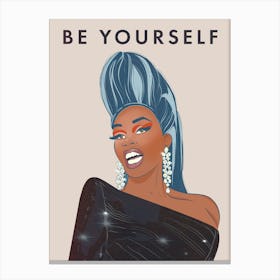 Be Yourself - RuPaul Canvas Print