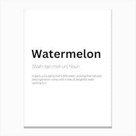 Watermelon Definition Meaning Canvas Print