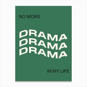 No More Drama 2 Canvas Print