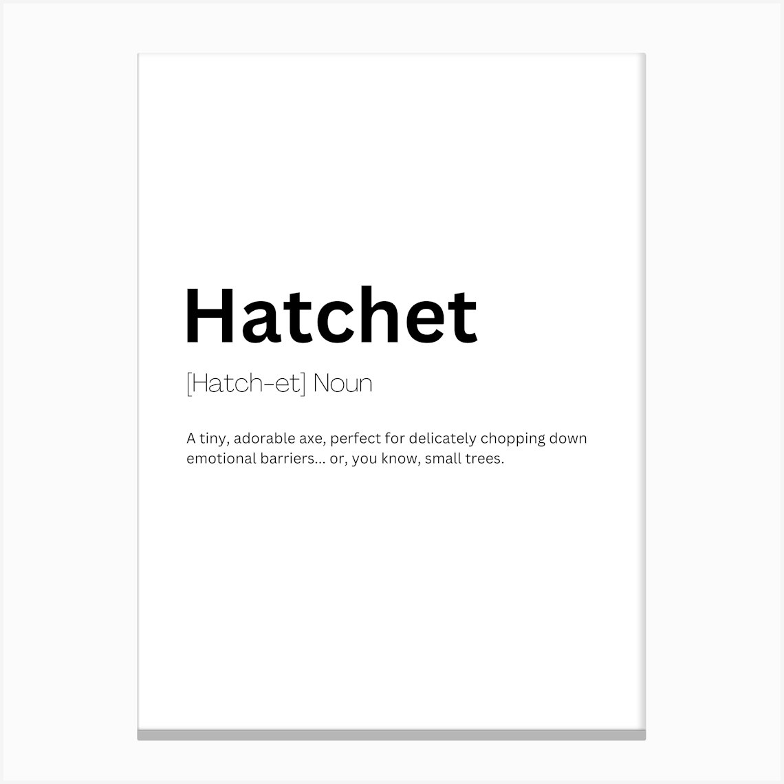 Hatchet Definition Meaning Canvas Print by Kaigozen