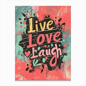 Live Love Laugh Canvas Print