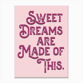 Sweet Dreams Pink Lyric Quote Canvas Print