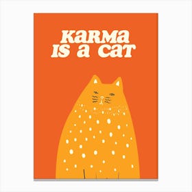 Karma is a Cat Wall Art Swift Poster Quote Print Canvas Print