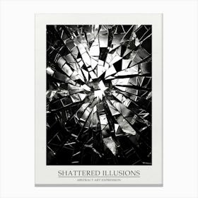 Shattered Illusions Abstract Black And White 6 Poster Canvas Print