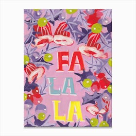 Fa La La, pink Canvas Print