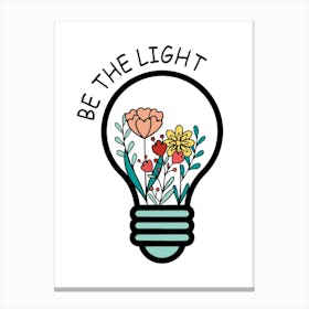 Be The Light Canvas Print