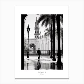 Poster Of Seville, Spain, Black And White Analogue Photography 3 Canvas Print