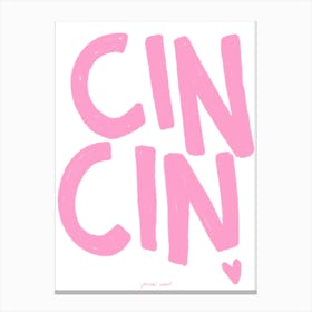 Cin Cin Canvas Print