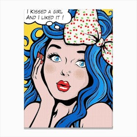 I Kissed A Girl And I Liked It, Funny Pop Art Girl Canvas Print