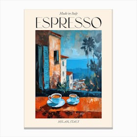 Milan Espresso Made In Italy 4 Poster Canvas Print