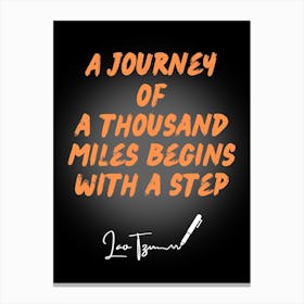 Journey Of Thousand Miles Begins With A Step Canvas Print