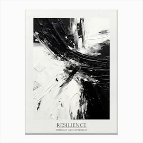 Resilience Abstract Black And White 4 Poster Canvas Print