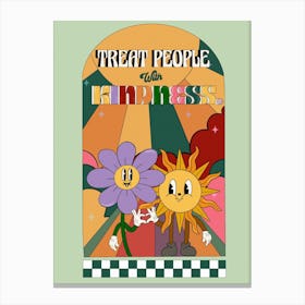 Treat People With Kindness Canvas Print