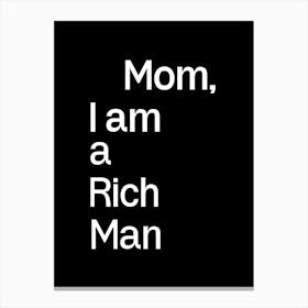 Mom, I Am A Rich Man 1 Canvas Print