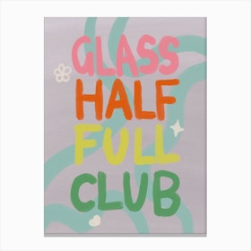 Glass Half Full Club Canvas Print