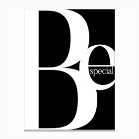 Be Special Black Canvas Print