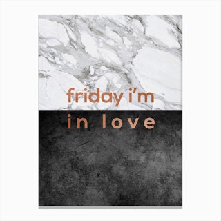Friday I'm In Love Copper Canvas Print