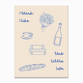 This Little Life Poster Blue Canvas Print