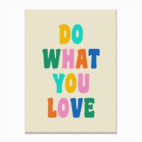 Colorful Inspirational Quote Canvas Print