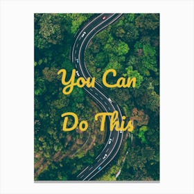 You Can Do This 1 Canvas Print