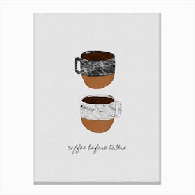 Coffee Before Talkie Canvas Print