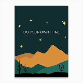 Do Your Own Thing Canvas Print