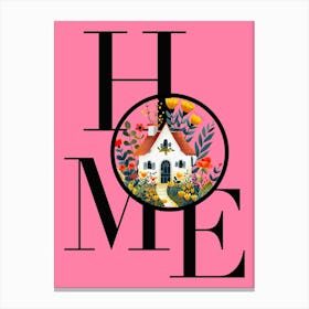 Love My Home, All In Pink Canvas Print