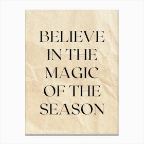 Believe In The Magic Of The Season Canvas Print