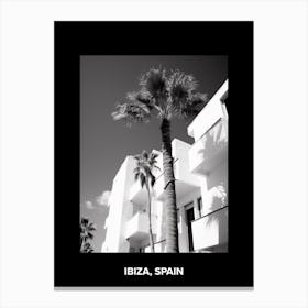 Poster Of Ibiza, Spain, Mediterranean Black And White Photography Analogue 4 Canvas Print