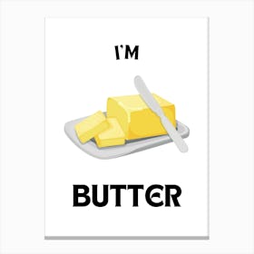 I Am Butter Kitchen Illustration Canvas Print