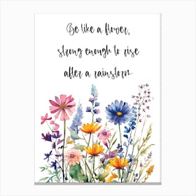 Be Like A Flower Canvas Print