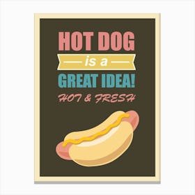 Hot Dog Fast Food Quote Art Leinwandbild