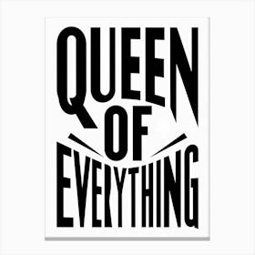 Queen Of Everything Typography Canvas Print
