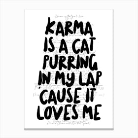 Karma Is A Cat 1 Canvas Print