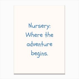 Where The Adventure Begins Blue Quote Poster Canvas Print
