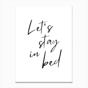 Lets Stay In Bed Canvas Print