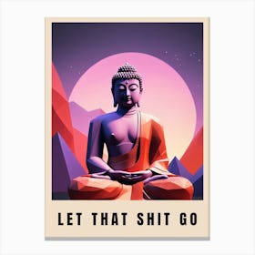 Let That Shit Go Buddha Low Poly (1) Canvas Print