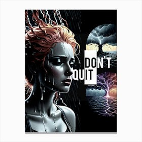 Don'T Quit Canvas Print