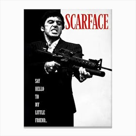 Scarface Say Hello To My Little Friend Canvas Print