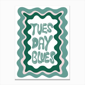 Tuesday Blues Canvas Print