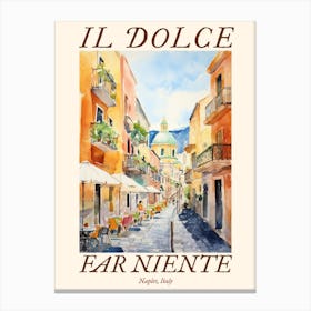 Il Dolce Far Niente Naples, Italy Watercolour Streets 3 Poster Canvas Print