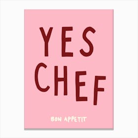 Yes Chef Pink Print Canvas Print